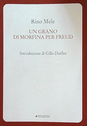 Immagine del venditore per Un grano di morfina per Freud venduto da Librodifaccia