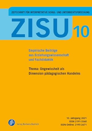 ZISU 10, 2021 - Zeitschrift für interpretative Schul- und Unterrichtsforschung Empirische Beiträg...