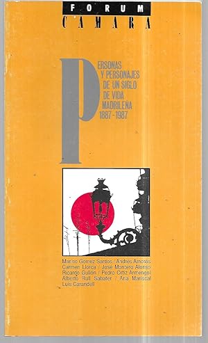 Personas y personajes de un siglo de vida madrileña, 1887-1987