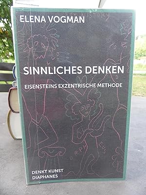 Seller image for Sinnliches Denken. Eisensteins exzentrische Methode. for sale by Antiquariat Floeder