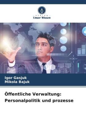 Imagen del vendedor de ffentliche Verwaltung: Personalpolitik und prozesse a la venta por moluna