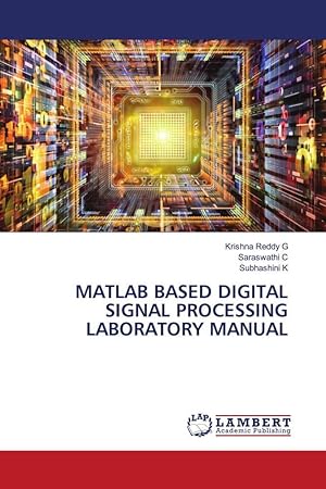 Seller image for MATLAB BASED DIGITAL SIGNAL PROCESSING LABORATORY MANUAL for sale by moluna