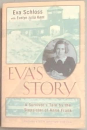 Bild des Verkufers fr Eva's Story: A Survivor's Tale by the Stepsister of Anne Frank [Signed] zum Verkauf von Chapter 1