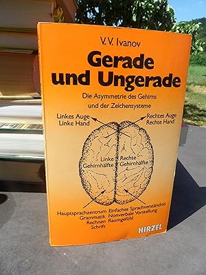 Bild des Verkufers fr Gerade und Ungerade. Die Asymetrie des Gehirns und Zeichensysteme. 42 Abbildungen. zum Verkauf von Antiquariat Floeder