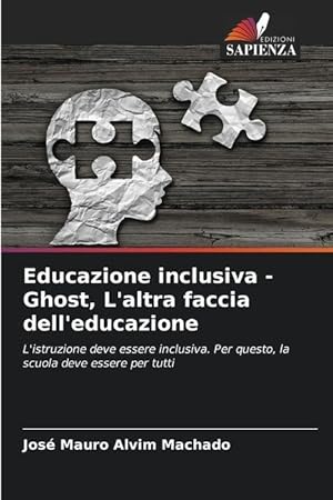 Seller image for Educazione inclusiva - Ghost, L altra faccia dell educazione for sale by moluna