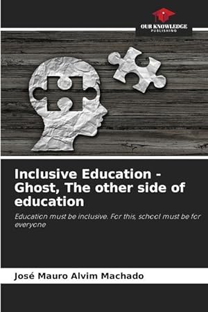 Seller image for Inclusive Education - Ghost, The other side of education for sale by moluna