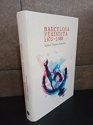 Seller image for Barcelona feminista 1975-1988 (Catalan Edition). Isabel Segura Soriano. for sale by Lauso Books