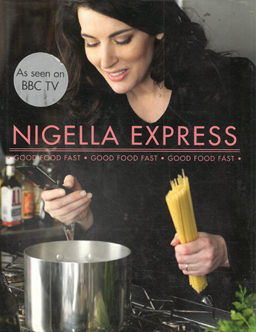 Nigella Express. Good Food Fast.