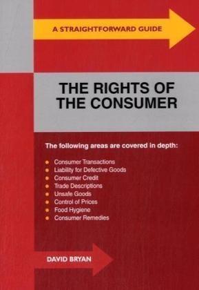 Bild des Verkufers fr Straightforward Guide to the Rights of the Consumer, A: Revised Edition zum Verkauf von WeBuyBooks