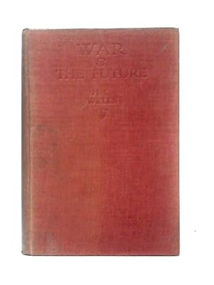 Seller image for War And The Future: Italy, France And Britain At War for sale by World of Rare Books