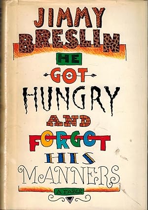 Seller image for He Got Hungry and Forgot His Manners, A Fable for sale by UHR Books