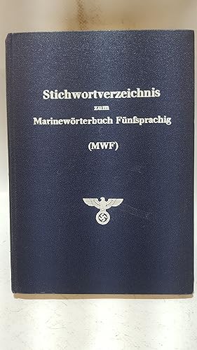 Imagen del vendedor de Stichwortverzeichnis zum Marinew?rterbuch F?nfsprachig (MWF) (deutsch, englisch, franz?sisch, spanisch, italienisch ) a la venta por Cambridge Rare Books