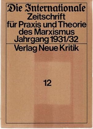 Die Internationale. Zeitschrift für Praxis und Theorie des Marxismus. 12 Bände & 1 Ergänzungsband...