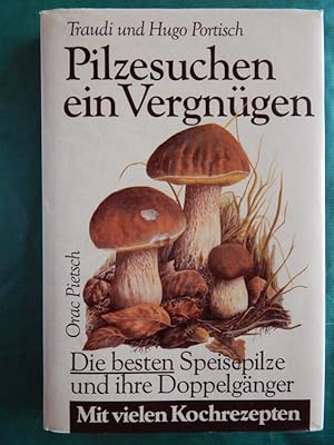 Immagine del venditore per Pilzesuchen ein Vergngen (geb. alte Ausgabe) venduto da Buchantiquariat Uwe Sticht, Einzelunter.