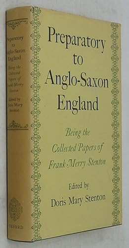 Bild des Verkufers fr Preparatory to Anglo-Saxon England: Being the Collected Papers of Frank Merry Stenton zum Verkauf von Powell's Bookstores Chicago, ABAA
