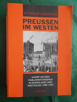 Bild des Verkufers fr Preuen im Westen - Kampf um den Parlamentarismus . . . zum Verkauf von Buchantiquariat Uwe Sticht, Einzelunter.