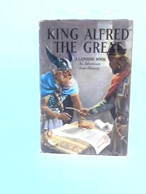 Bild des Verkufers fr King Alfred the Great (An Adventure from History) zum Verkauf von World of Rare Books