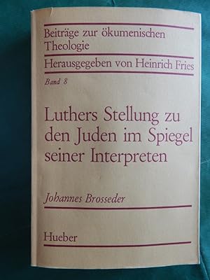 Bild des Verkufers fr Luthers Stellung zu den Juden im Spiegel seiner Interpreten zum Verkauf von Buchantiquariat Uwe Sticht, Einzelunter.
