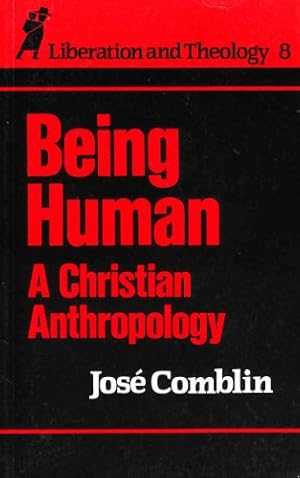 Imagen del vendedor de Being Human: A Christian Anthropology (Liberation & theology) a la venta por WeBuyBooks