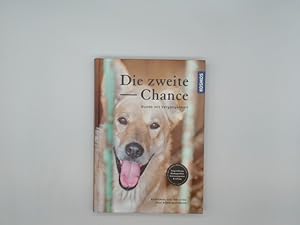 Immagine del venditore per Die zweite Chance : Hunde mit Vergangenheit. venduto da Buchschloss