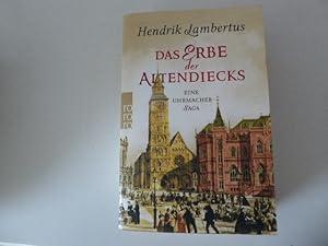 Immagine del venditore per Das Erbe der Altendiecks. Eine Uhrmacher-Saga. Historischer Roman. TB venduto da Deichkieker Bcherkiste