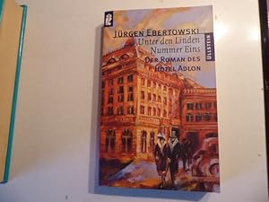 Seller image for Unter den Linden Nummer Eins. Der Roman des Hotel Adlon. TB for sale by Deichkieker Bcherkiste