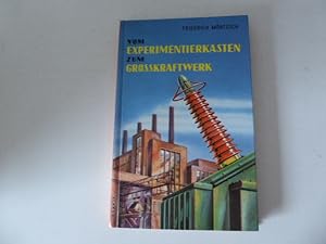 Bild des Verkufers fr Vom Experimentierkasten zum Grosskraftwerk. Hardcover zum Verkauf von Deichkieker Bcherkiste