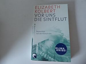 Imagen del vendedor de Vor uns die Sintflut. Depeschen von der Klimafront. TB a la venta por Deichkieker Bcherkiste