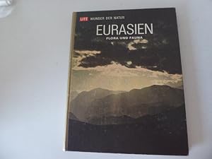 Seller image for Eurasien. Flora und Fauna. Life - Wunder der Natur. Mit einer groen Karte Eurasiens. Hardcover for sale by Deichkieker Bcherkiste