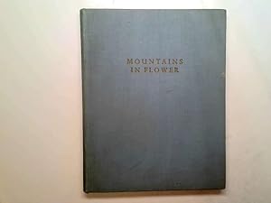 Bild des Verkufers fr MOUNTAINS IN FLOWER. zum Verkauf von Goldstone Rare Books