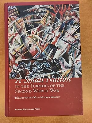 A small Nation in the Turmoil of the Second World War - Money, Finance and Occupation (Belgium, i...