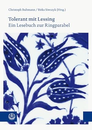 Bild des Verkufers fr Tolerant mit Lessing Ein Lesebuch zur Ringparabel zum Verkauf von Berliner Bchertisch eG