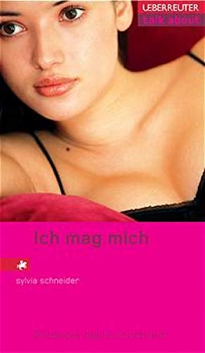 Seller image for Ich mag mich: Entdecke deine Schnheit (talk about) for sale by Gabis Bcherlager