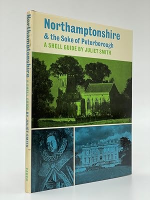 Northamptonshire & the Soke of Peterborough A Shell Guide.