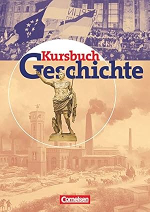 Seller image for Kursbuch Geschichte - Bisherige Ausgabe - Allgemeine Ausgabe: Von der Antike bis zur Gegenwart - Schulbuch for sale by Gabis Bcherlager