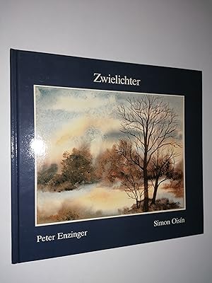 Zwielichter. Aquarelle: Peter Enzinger. Gedichte: Simon Oisin.