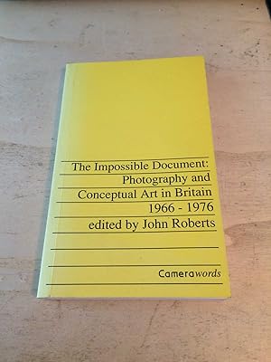 The Impossible Document: Photography and Conceptual Art in Britain, 1966-1976