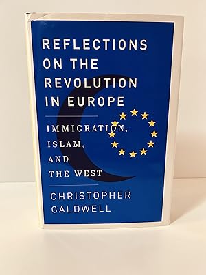 Seller image for Reflections on the Revolution in Europe: Immigration, Islam, and the West [FIRST EDITION, FIRST PRINTING] for sale by Vero Beach Books