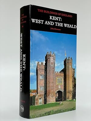 Pevsner Architectural Guides: The Buildings of England: Kent: West and the Weald