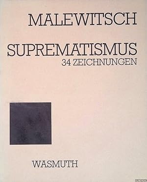 Imagen del vendedor de Kazimir Malewitsch: Suprematismus : 34 Zeichnungen a la venta por Klondyke
