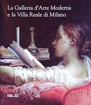 Immagine del venditore per La Galleria d'Arte Moderna e la Villa Reale di Milano. venduto da Libreria Antiquaria Palatina