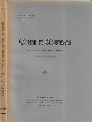 Imagen del vendedor de Orbi e guerci Nell'arte, nella storia, nella letteratura a la venta por Biblioteca di Babele