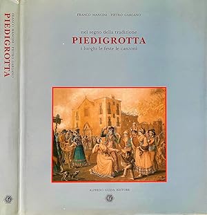 Immagine del venditore per Piedigrotta Nel segno della tradizione i luoghi le feste le canzoni venduto da Biblioteca di Babele