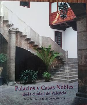 Imagen del vendedor de PALACIOS Y CASAS NOBLES DE LA CIUDAD DE VALENCIA a la venta por Libros Dickens