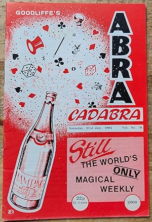 Immagine del venditore per Abracadabra : 21st July, 1984 The Only Magical Weekly in the World Vol.78 2008 Len Belcher "Up and Under" / Sid Lorraine "Another Old favourite" / Jim Havilland "The Smithfield Snatch!" Webster Bull "Cabot Street Happenings" venduto da Shore Books