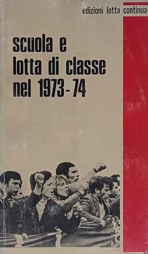 Scuola e lotta di classe nel 1973-74.