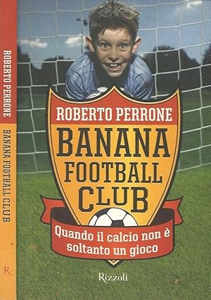 Immagine del venditore per Banana Football Club venduto da Biblioteca di Babele