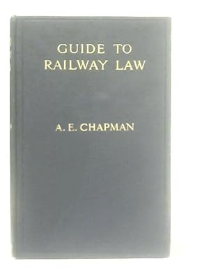 Image du vendeur pour Guide to Railway Law mis en vente par World of Rare Books