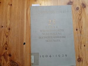 Bild des Verkufers fr 25 Jahre Wirtschaftliche Vereinigung Deutscher Gaswerke A.-G. zum Verkauf von Gebrauchtbcherlogistik  H.J. Lauterbach