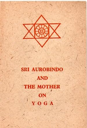 Seller image for Sri Aurobindo and the Mother on Yoga for sale by Otia antiquariaat